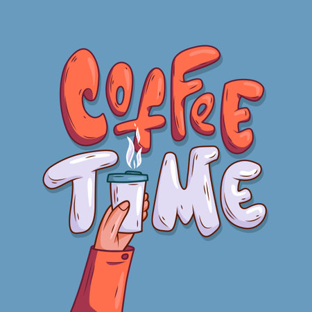 Hand Drawn Cartoon Lettering. coffee time. Energetic text inscription with a cup of coffee and splashes highlighted on a color background. Funny template design for cards, prints. vector illustration.のイラスト素材