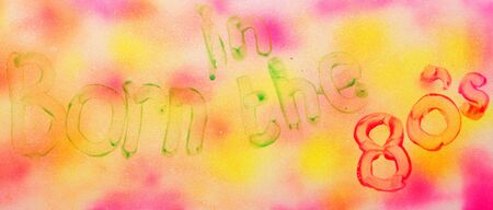 Born in the 80s spray paint sign
