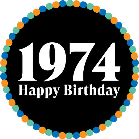 Happy Birthday Circle - 1974. Happy birthday design over white background, vector illustration.のイラスト素材