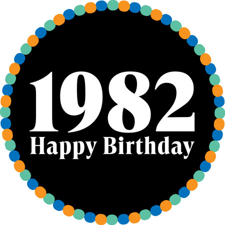 Happy Birthday Circle - 1982. Happy birthday design over white background, vector illustration. Vector graphic.のイラスト素材