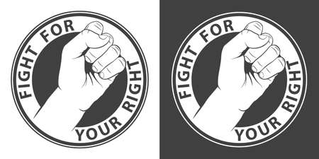 Monochrome protest round print with a fist and a call to fight for your rights. Isolated vector illustrationのイラスト素材