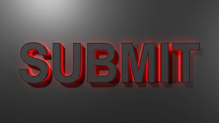 SUBMIT black write with red backlight, on black glossy surface - 3D rendering illustration