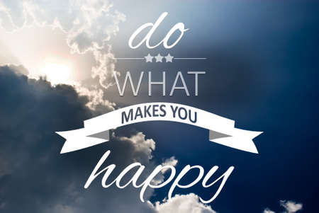 Do what makes you happy quote text concept written on blue skyの写真素材