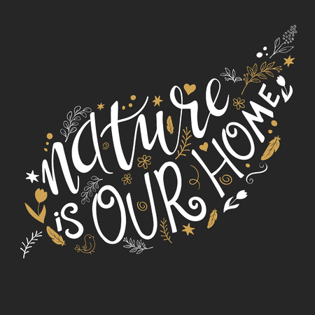 vector illustration of hand lettering text - nature is our home. This text with decorative element is in leaf shape . Can be used as the Earth day illustration element. Made in gold color.のイラスト素材