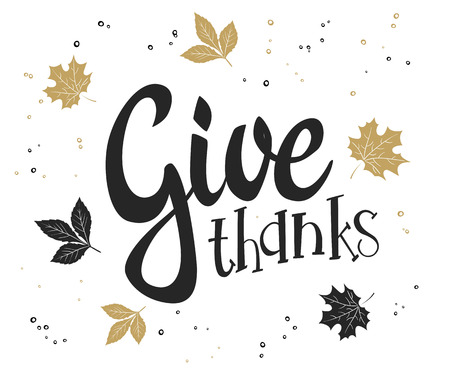 vector thanksgiving day greeting lettering phrase - give thanks - with autumn leaves in gold color.のイラスト素材