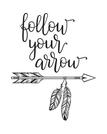 Follow your arrow typography. Inspirational quote in modern calligraphy style with tribal arrow illustrationのイラスト素材