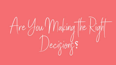 are you making the right decisions?, , Calligraphy signature font, girly pinky background,  Quote Conceptの写真素材