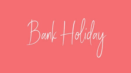 bank holiday, Calligraphy signature font, girly pinky background,  Quote Conceptの写真素材