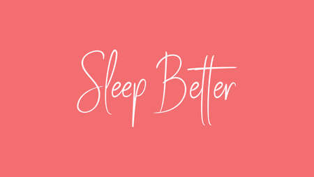 Sleep Better, Calligraphy signature font, girly pinky background, Quote Conceptの写真素材