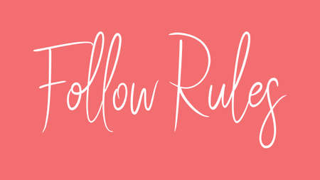 Follow Rules, Calligraphy signature font, girly pinky background, Quote Conceptの写真素材