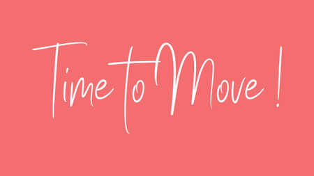 Time To Move, Calligraphy signature font, girly pinky background, Quote Conceptの写真素材