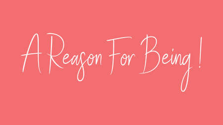 A reason for being, Calligraphy signature font, girly pinky background, Quote Conceptの写真素材