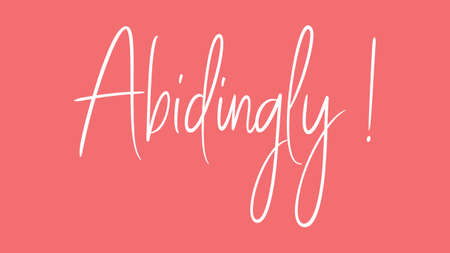 Abidingly, Calligraphy signature font, girly pinky background, Quote Conceptの写真素材