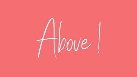 Above, Calligraphy signature font, girly pinky background, Quote Conceptの写真素材