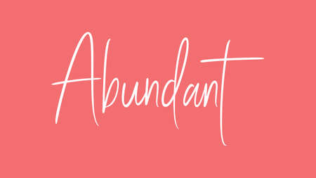 Abundant, Calligraphy signature font, girly pinky background, Quote Conceptの写真素材