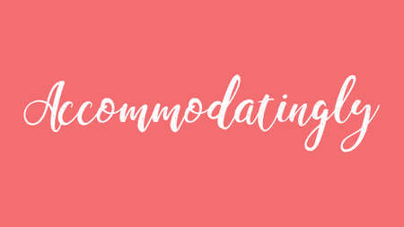 Accommodatingly, Calligraphy signature font, girly pinky background, Quote Conceptの写真素材