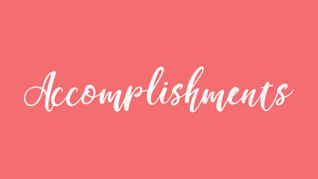 Accomplishments, Calligraphy signature font, girly pinky background, Quote Conceptの写真素材