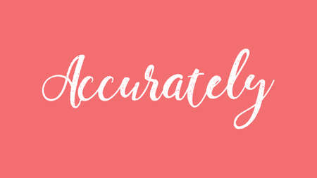Accurately, Calligraphy signature font, girly pinky background, Quote Conceptの写真素材