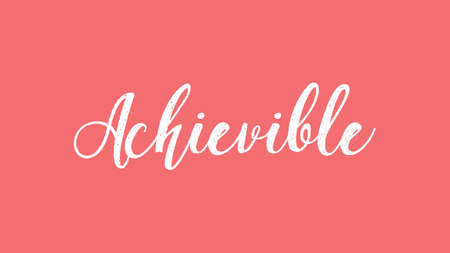 achievable, Calligraphy signature font, girly pinky background, Quote Conceptの写真素材