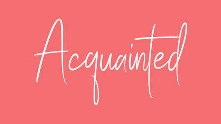 Acquainted, Calligraphy signature font, girly pinky background, Quote Conceptの写真素材