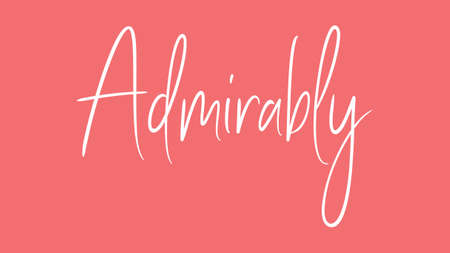 Admirably, Calligraphy signature font, girly pinky background, Quote Conceptの写真素材