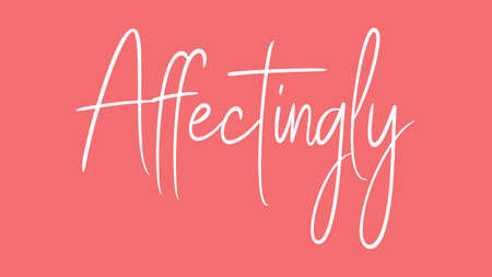 affectingly, Calligraphy signature font, girly pinky background, Quote Conceptの写真素材