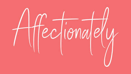 Affectionately, Calligraphy signature font, girly pinky background, Quote Conceptの写真素材