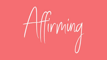 Affirming, Calligraphy signature font, girly pinky background, Quote Conceptの写真素材