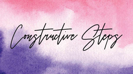 Constructive Steps Word on Watercolor Background, Watercolor background Concept Design