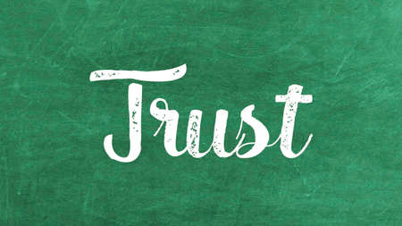 Trust Word Concept, Blackboard Chalk background Concept Designの写真素材