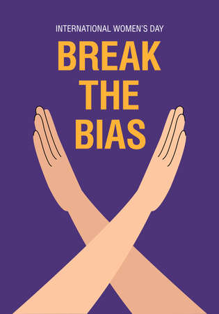 Break The Bias campaign. Crossed arms in protest on colored background. International women's day 8 march. Women's Movement. Against discrimination, inequality, stereotypes. vertical poster vectorのイラスト素材