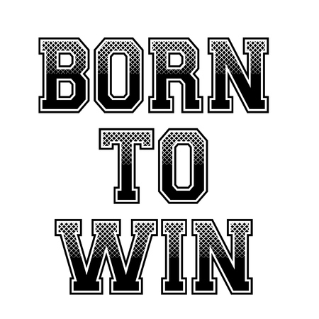Vector illustration of black and white sport fashion print for t shirt, lettering born to win with gradient effect isolated on an empty backgroundのイラスト素材