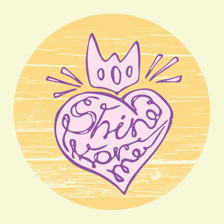 Hand lettering art piece Shine fore me inside of hand drawn heart on the wooden background. Vector easy for use and edit. Vector design element for valentines day, save the date, wedding stationary.のイラスト素材
