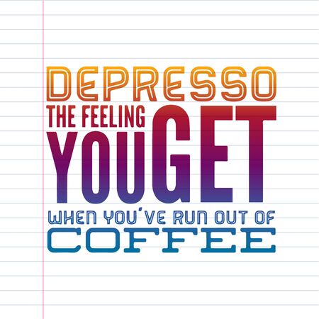 Quote coffee cup typography. Depresso. Calligraphy style quote. Shop promotion motivation. Graphic design lifestyle lettering. Sketch hot drink mug inspiration vector. Coffee break.の写真素材