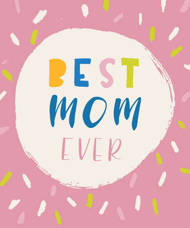 Best mom ever lettering. Poster and postcard design. Vector illustration.のイラスト素材