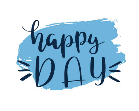 Happy day lettering. Poster and postcard design. Vector illustration.のイラスト素材