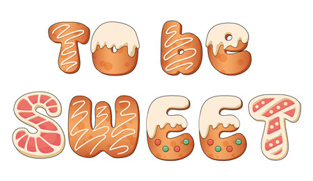 To Be Sweet,made from cute gingerbread cookies,isolated on a white background,with a cute and dreamy aesthetic,vector illustrationのイラスト素材