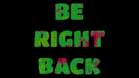 Be right back word letter effect scattered swirling, black background