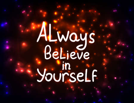 Always believe in yourself. Vector calligraphic inspirational design. Hand drawn vector element. Motivation quote for t-shirt, flyer, poster, card.のイラスト素材