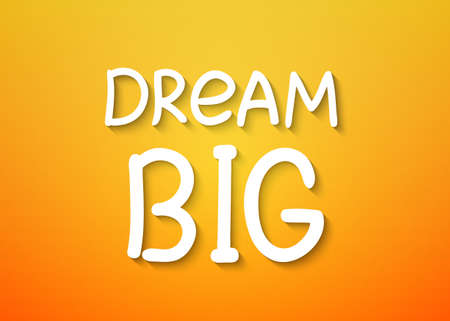 Dream BIG. Vector calligraphic inspirational design. Hand drawn element. Motivation quote for t-shirt, flyer, poster, card.