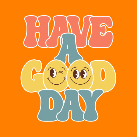 Lettering Have a good day with emotions on a white background. Hippie calligraphy inscription, phrase. Retro 70s atmosphere, groove element. Print, postcard, vectorのイラスト素材