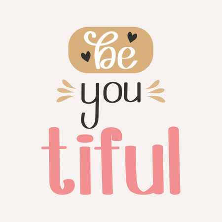 Be beautiful. Calligraphic inscription, quote, phrase. Greeting card, poster, typographic design, hand drawn lettering. festive brush letteringのイラスト素材