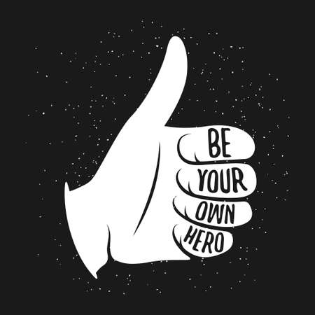 Thumb up vintage illustration with quote on it. Be your own hero. Vector illustration.のイラスト素材
