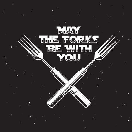 May the forks be with you. Kitchen and cooking food related minimalistic poster with lettering. Funny quote on grunge background. Vector vintage illustration.のイラスト素材