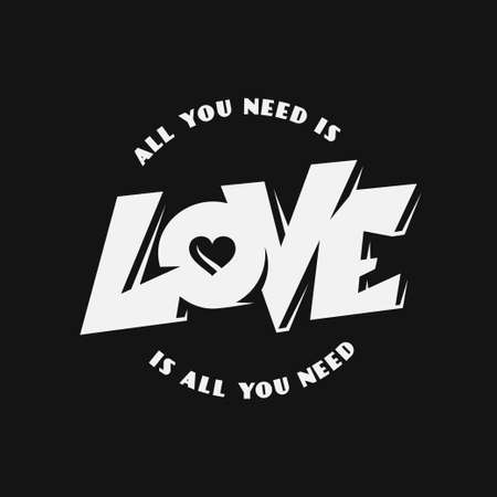 All you need is love lettering apparel t-shirt design. Vector vintage illustration.のイラスト素材