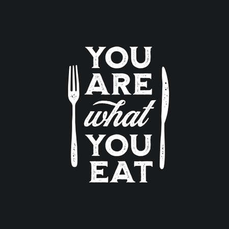 You are what you eat typography print. Cooking food related inspirational lettering poster. Vector vintage illustration.のイラスト素材