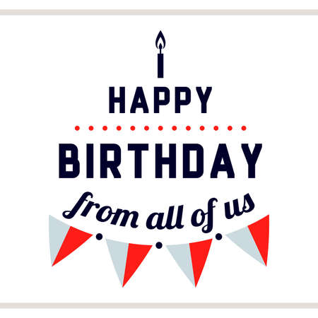 Label with congratulation on white background. Happy Birthday from all of us. Vector illustration.のイラスト素材