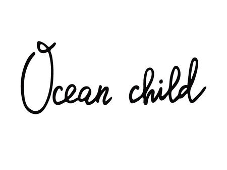 Hand drawn lettering Ocean child