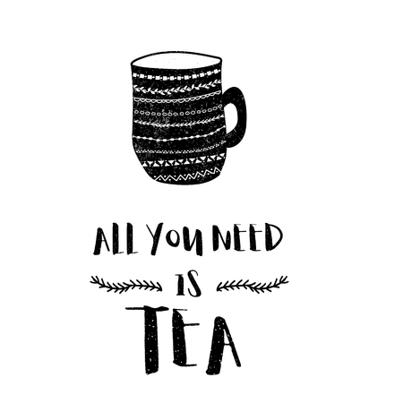 Vector black and white poster of decorated tea cup and stylized all you need id tea phrase. Hand made illustration for advertisement, web, cafe, prints, menus, cards or invitationのイラスト素材