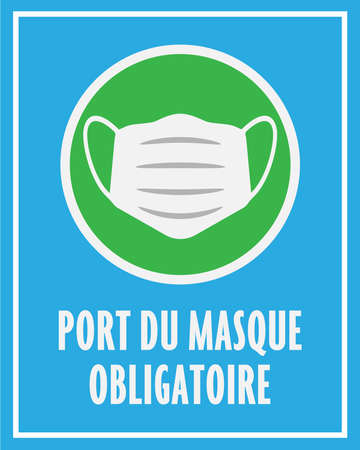 sign or sticker with text PORT DU MASQUE OBLIGATOIRE, French for wearing a face mask is mandatory, with protective face covering symbolのイラスト素材